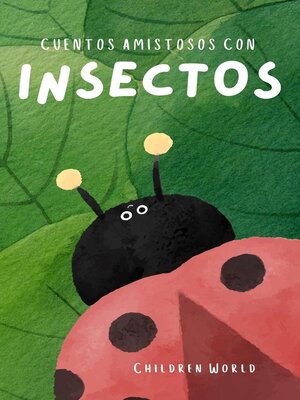 cover image of Cuentos Amistosos Con Insectos